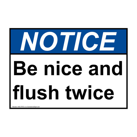 ANSI NOTICE Be nice and flush twice Sign ANE-37072