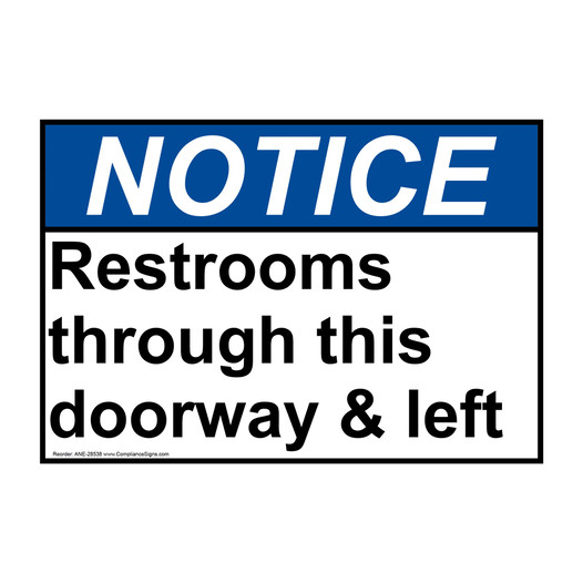ANSI NOTICE Restrooms through this doorway & left Sign ANE-28538