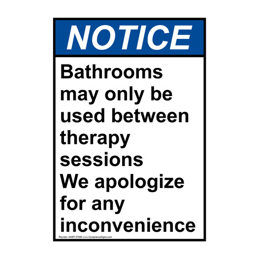 Portrait ANSI NOTICE Bathrooms may only be used between Sign ANEP-37080