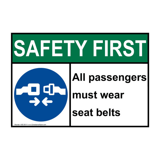 ANSI SAFETY FIRST All passengers must wear seat belts Sign with Symbol ASE-50111