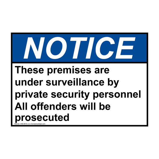 ANSI NOTICE These premises are under surveillance by private security personnel Sign ANE-6010