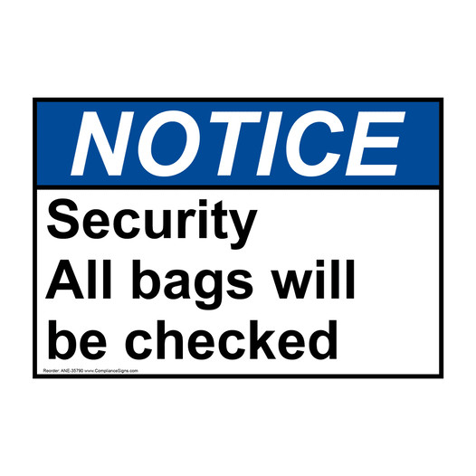 ANSI NOTICE Security All bags will be checked Sign ANE-35790