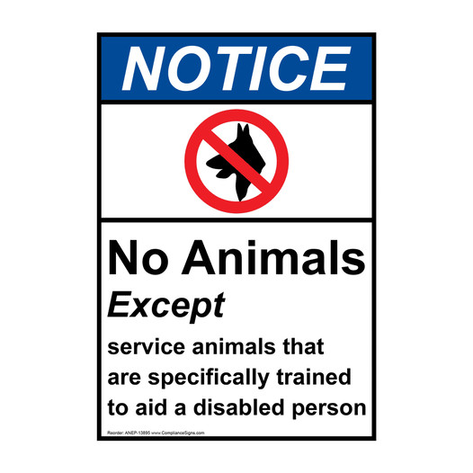 Portrait ANSI NOTICE No Animals Except Service Animals Sign with Symbol ANEP-13895