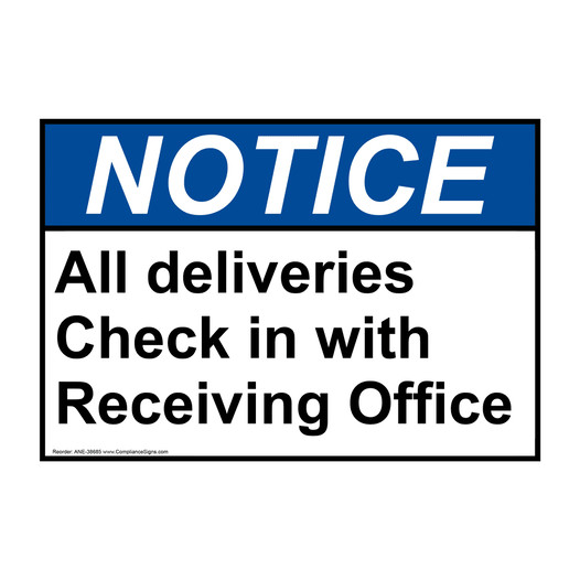 ANSI NOTICE All deliveries Check in with Receiving Office Sign ANE-38685