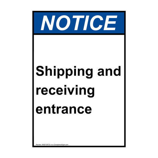 Portrait ANSI NOTICE Shipping and receiving entrance Sign ANEP-38723