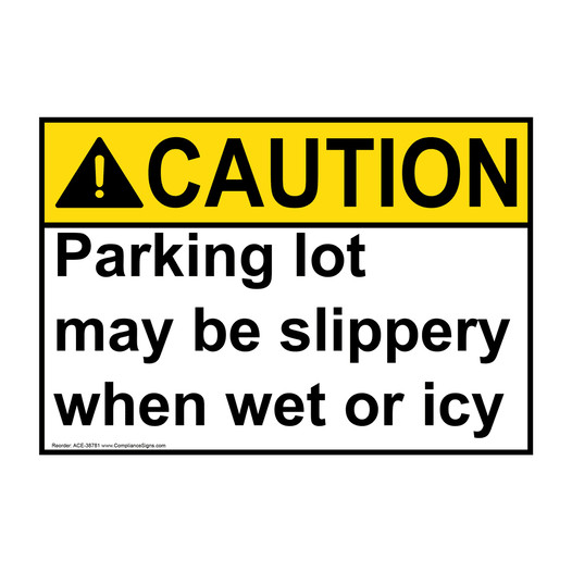 ANSI CAUTION Parking lot may be slippery when wet or icy Sign