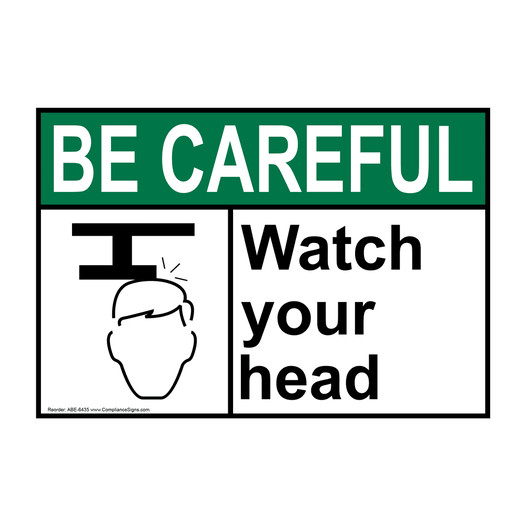 ANSI BE CAREFUL Watch your head Sign with Symbol ABE-6435