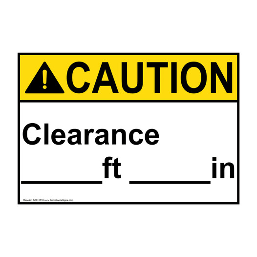 ANSI CAUTION Custom Clearance -Ft -In Sign ACE-1710