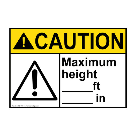 ANSI CAUTION Maximum Height ft in Sign with Symbol ACE-4480