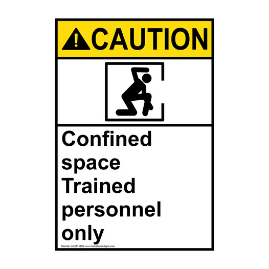 Portrait ANSI CAUTION Confined Space Trained Personnel Only Sign with Symbol ACEP-1890