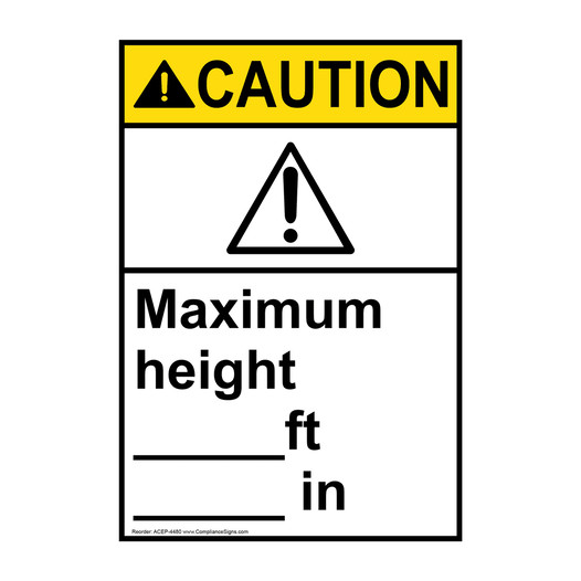 Portrait ANSI CAUTION Maximum Height ____Ft ____ In Sign with Symbol ACEP-4480
