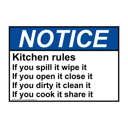 ANSI NOTICE Kitchen rules If you spill it wipe it If Sign ANE-29171