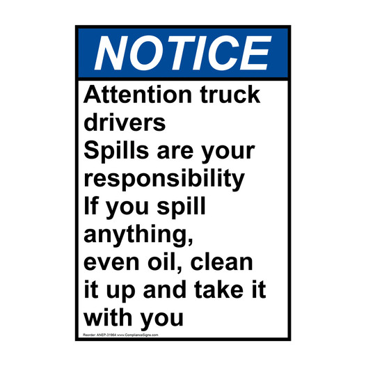 Portrait ANSI NOTICE Attention truck drivers Spills Sign ANEP-31964