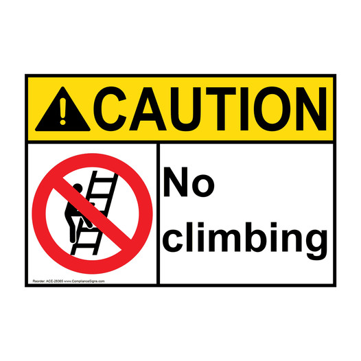 ANSI CAUTION No climbing Sign with Symbol ACE-28365