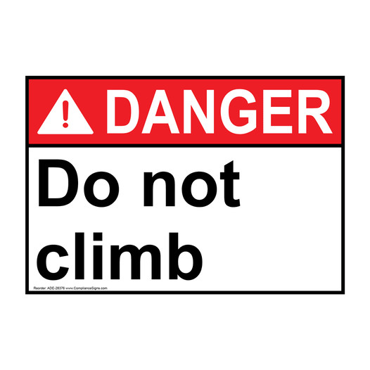 ANSI DANGER Do not climb Sign ADE-28376