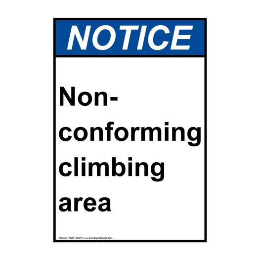 Portrait ANSI NOTICE Non-conforming climbing area Sign ANEP-28413