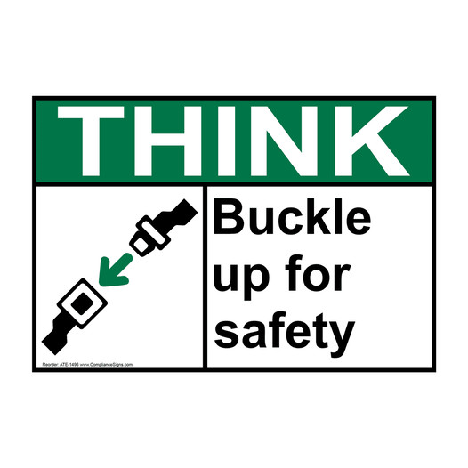 ANSI THINK Buckle Up For Safety Sign with Symbol ATE-1496