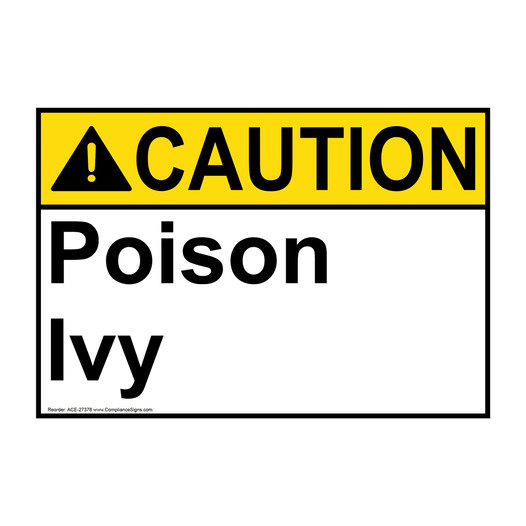 ANSI CAUTION Poison Ivy Sign ACE-27378
