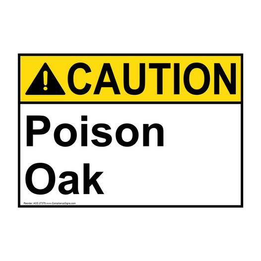 ANSI CAUTION Poison Oak Sign ACE-27379