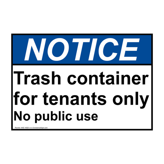 ANSI NOTICE Trash Container For Tenants No Public Use Sign ANE-14520