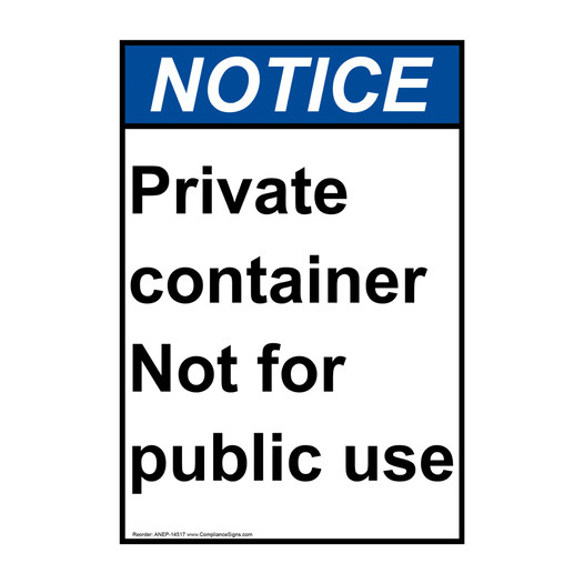 Portrait ANSI NOTICE Private container Not for public use Sign ANEP-14517