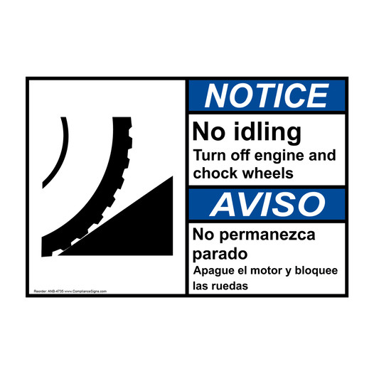 English + Spanish ANSI NOTICE No Idling Chock Wheels Sign With Symbol ANB-4735