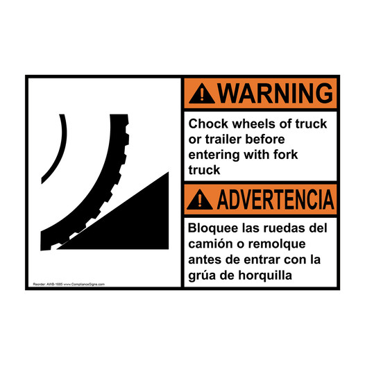English + Spanish ANSI WARNING Chock wheels of truck or trailer before entering Sign With Symbol AWB-1685