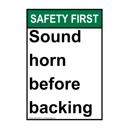 Portrait ANSI SAFETY FIRST Sound horn before backing Sign ASEP-50552
