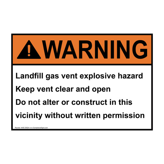 ANSI WARNING Landfill gas vent explosive hazard Keep Sign AWE-33524