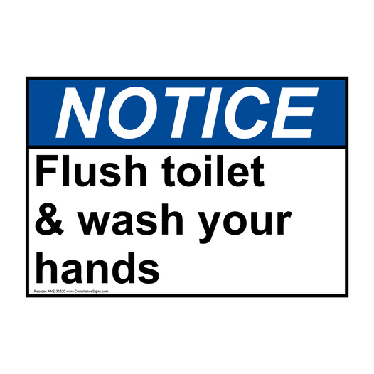 ANSI NOTICE Flush toilet & wash your hands Sign ANE-31520