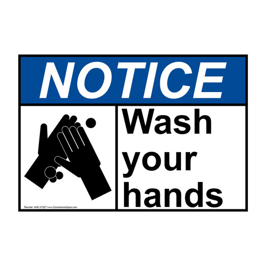 Notice Sign - Wash Your Hands - ANSI