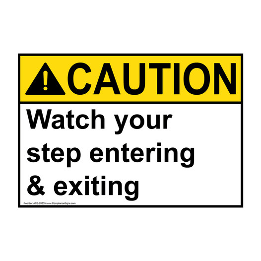 ANSI CAUTION Watch your step entering & exiting Sign ACE-28335