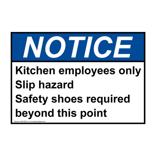 ANSI NOTICE Kitchen employees only Slip hazard Safety Sign ANE-28373