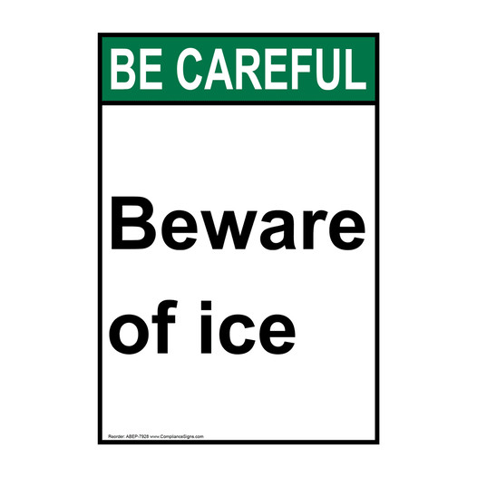Portrait ANSI BE CAREFUL Beware of ice Sign ABEP-7928