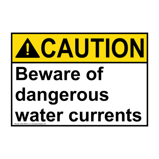 ANSI CAUTION Beware of dangerous water currents Sign ACE-50010