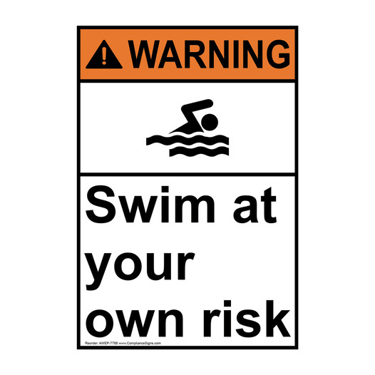 Portrait ANSI WARNING Swim At Your Own Risk Sign with Symbol AWEP-7788