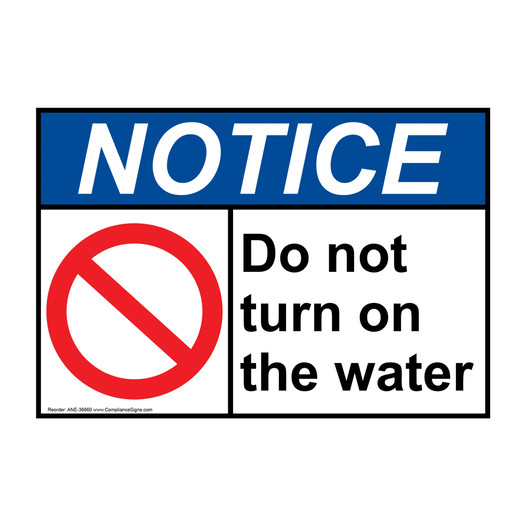 ANSI NOTICE Do not turn on the water Sign with Symbol ANE-36660