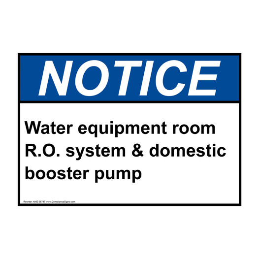 ANSI NOTICE Water equipment room R.O. system & domestic Sign ANE-36797