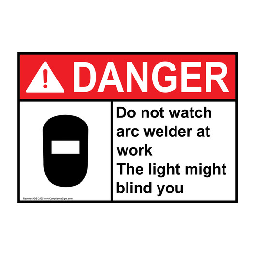 ANSI DANGER Do Not Watch Arc Welder At Work With Symbol Sign with Symbol ADE-2525