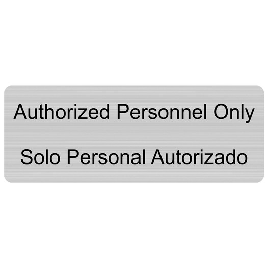 Silver Engraved Authorized Personnel Only - Solo Personal Autorizado Sign EGRB-260_Black_on_Silver