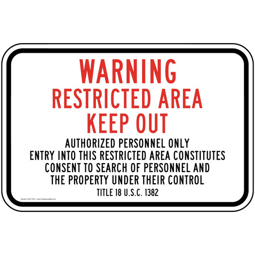 Restricted Area Keep Out Title 18 U.S.C. 1383 Sign NHE-16115