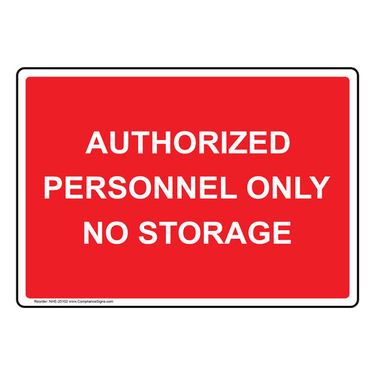 Authorized Personnel Only No Storage Sign NHE-25102