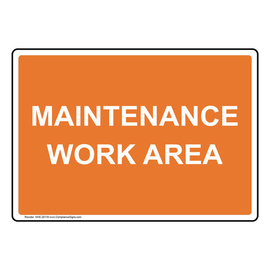 Maintenance Work Area Sign NHE-25119