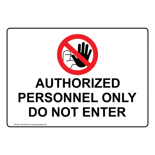 Authorized Personnel Only Do Not Enter Sign With Symbol NHE-25240