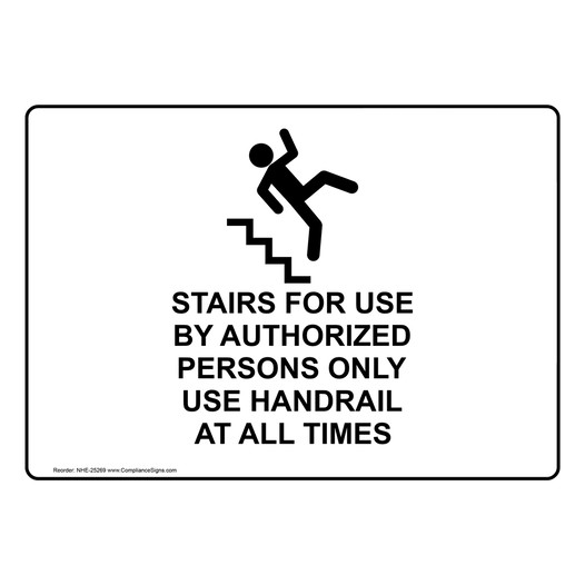 Stairs For Use By Authorized Persons Sign With Symbol NHE-25269