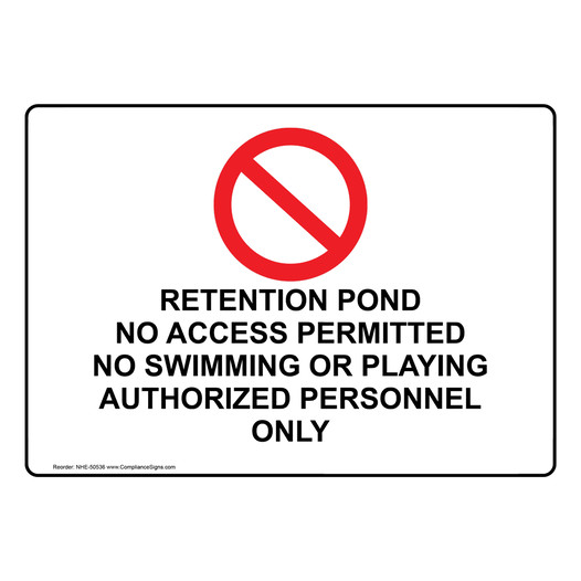 RETENTION POND NO ACCESS PERMITTED Sign with Symbol NHE-50536