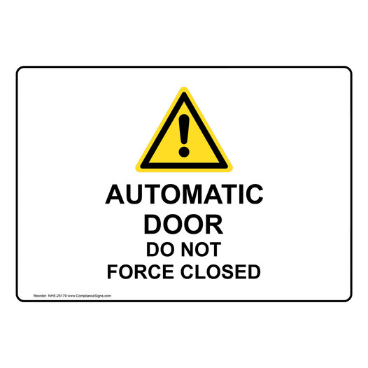 Automatic Door Do Not Force Closed Sign NHE-25179