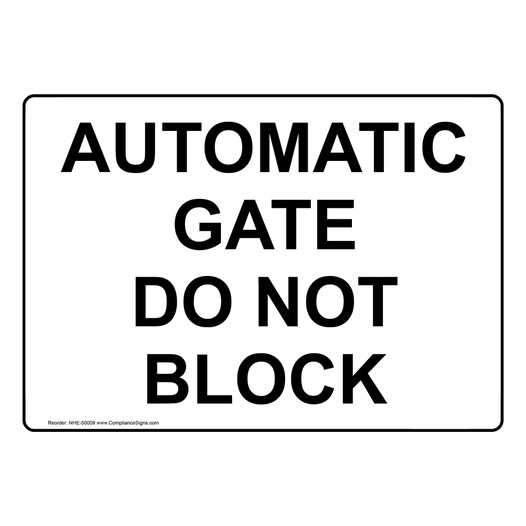 AUTOMATIC GATE DO NOT BLOCK Sign NHE-50009