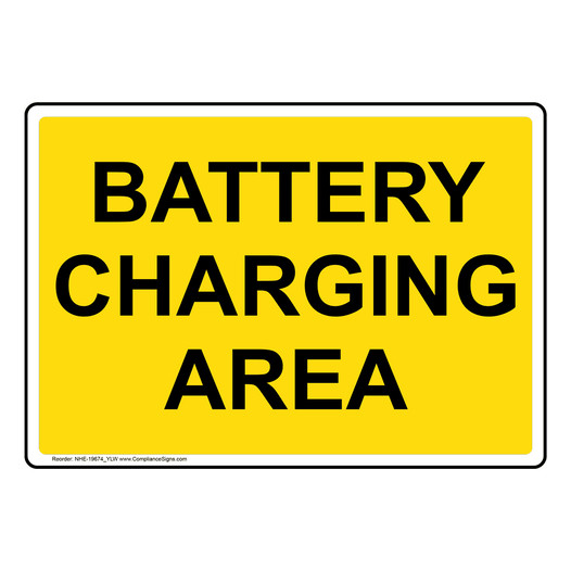 Battery Charging Area Sign NHE-19674_YLW
