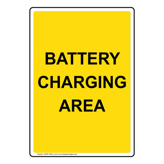 Portrait Battery Charging Area Sign NHEP-19674_YLW
